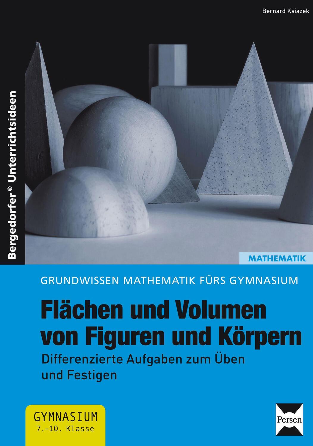 Cover: 9783403233725 | Flächen und Volumen von Figuren und Körpern | Bernard Ksiazek | Buch