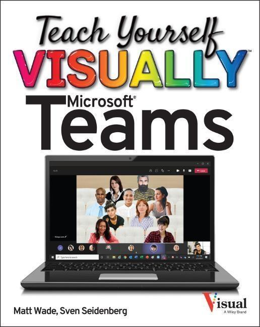 Cover: 9781119772545 | Teach Yourself Visually Microsoft Teams | Matt Wade (u. a.) | Buch