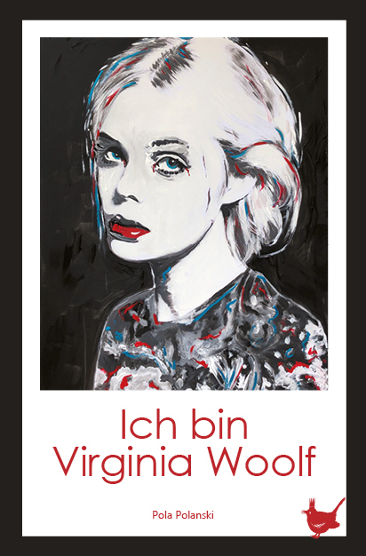 Cover: 9783957712851 | Ich bin Virginia Woolf | Roman | Pola Polanski | Taschenbuch | Deutsch