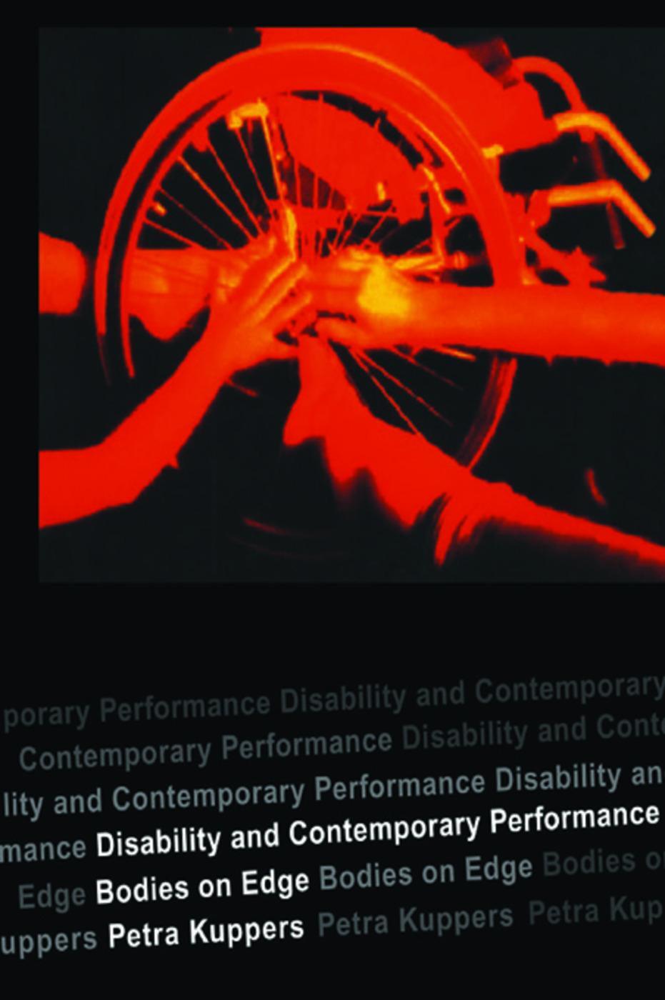 Cover: 9780415302395 | Disability and Contemporary Performance | Bodies on the Edge | Kuppers