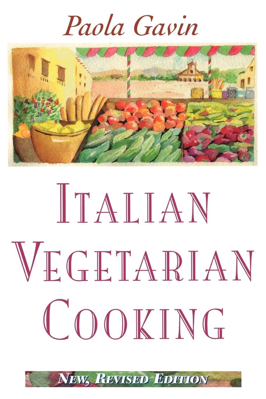 Cover: 9780871317698 | Italian Vegetarian Cooking, New, Revised | Paola Gavin | Taschenbuch