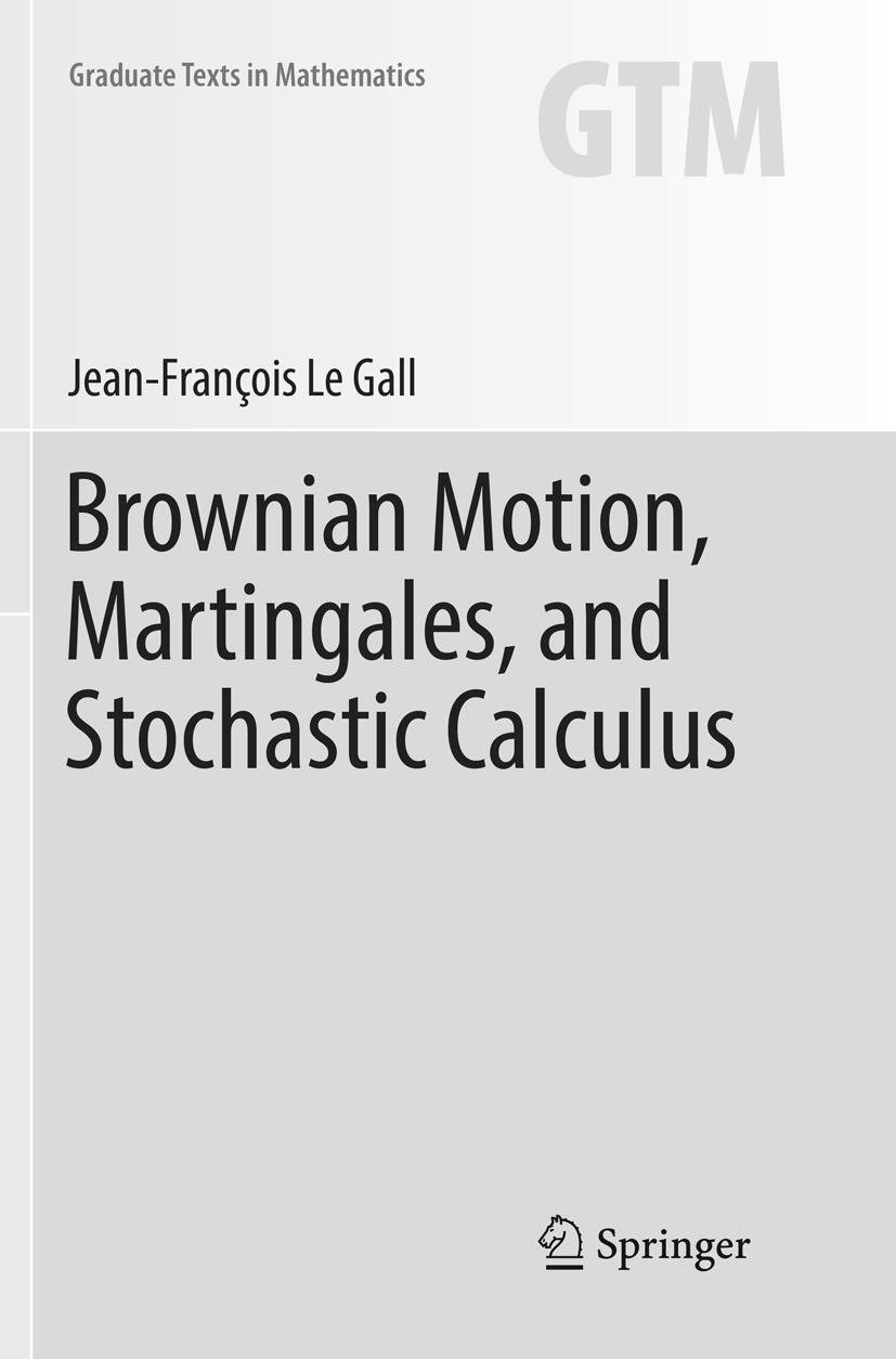 Cover: 9783319809618 | Brownian Motion, Martingales, and Stochastic Calculus | Gall | Buch