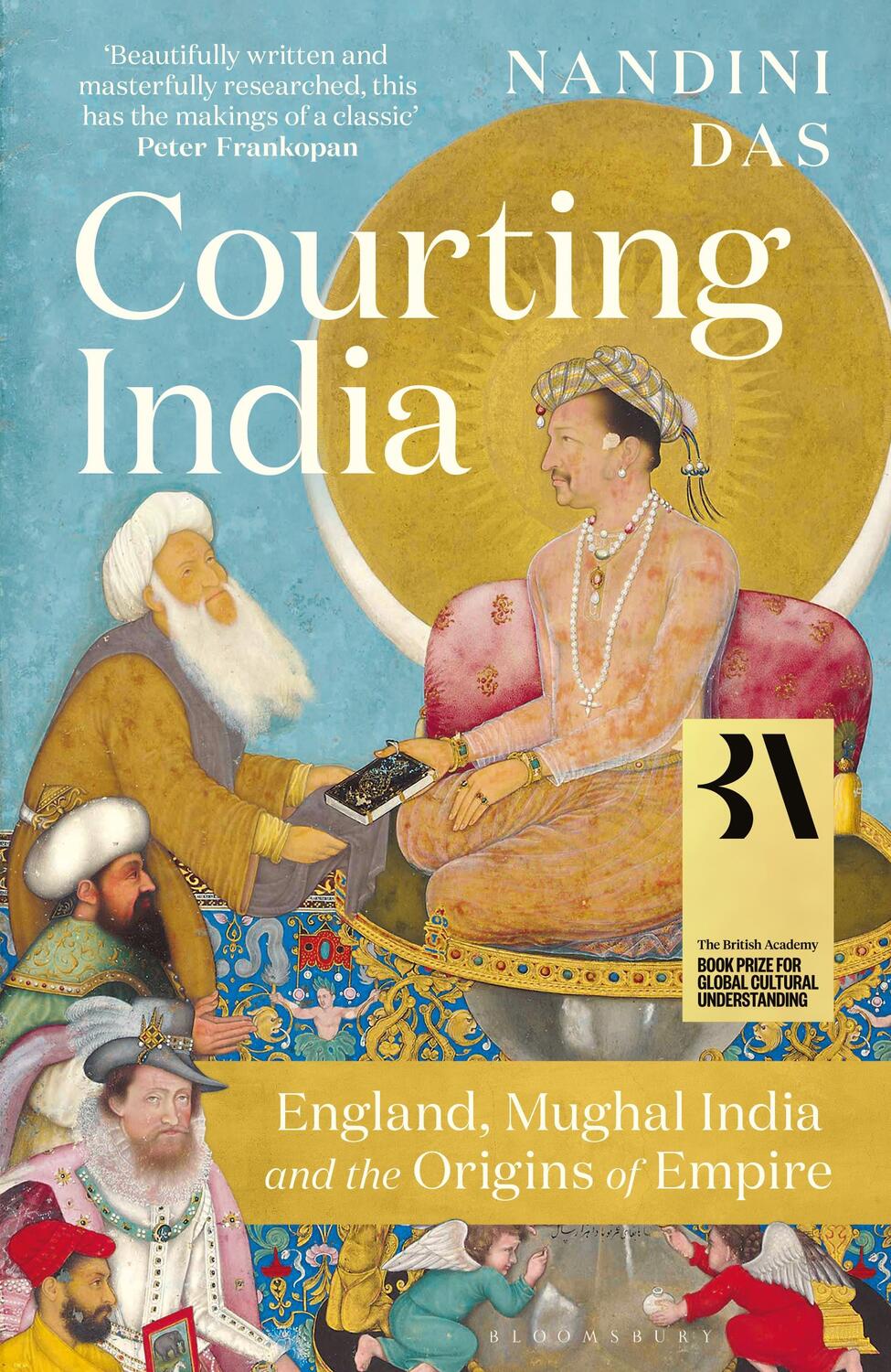 Cover: 9781526615657 | Courting India | England, Mughal India and the Origins of Empire | Das