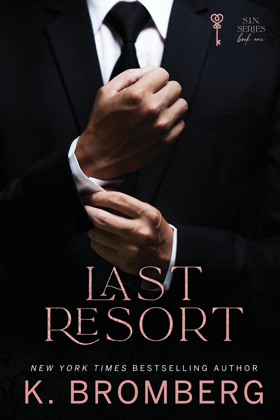 Cover: 9781942832430 | Last Resort | The S.I.N. Series | K. Bromberg | Taschenbuch | Englisch