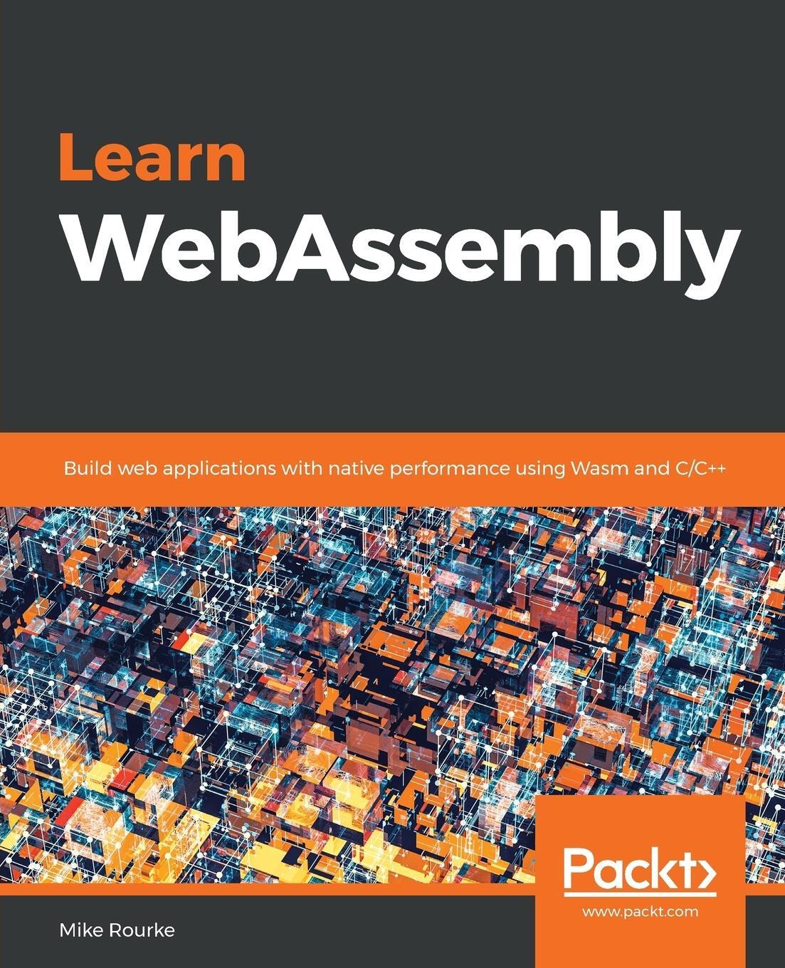 Cover: 9781788997379 | Learn WebAssembly | Mike Rourke | Taschenbuch | Paperback | Englisch