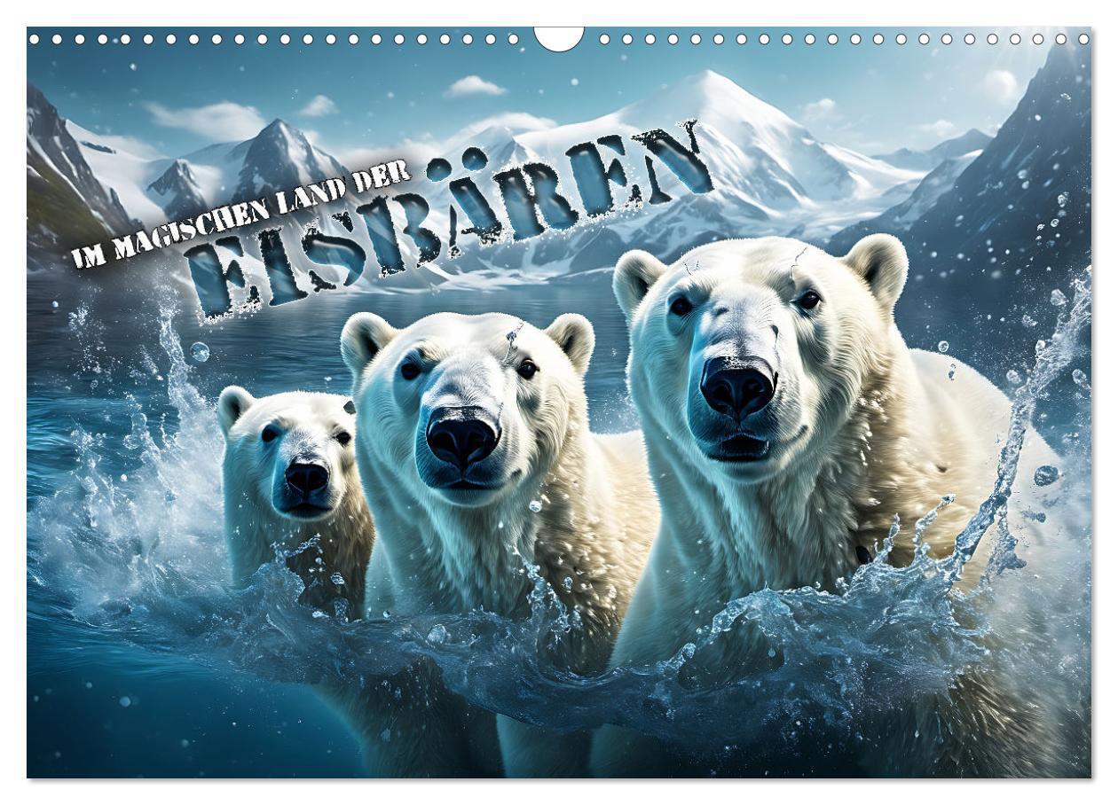Cover: 9783383716645 | Im magischen Land der Eisbären (Wandkalender 2024 DIN A3 quer),...