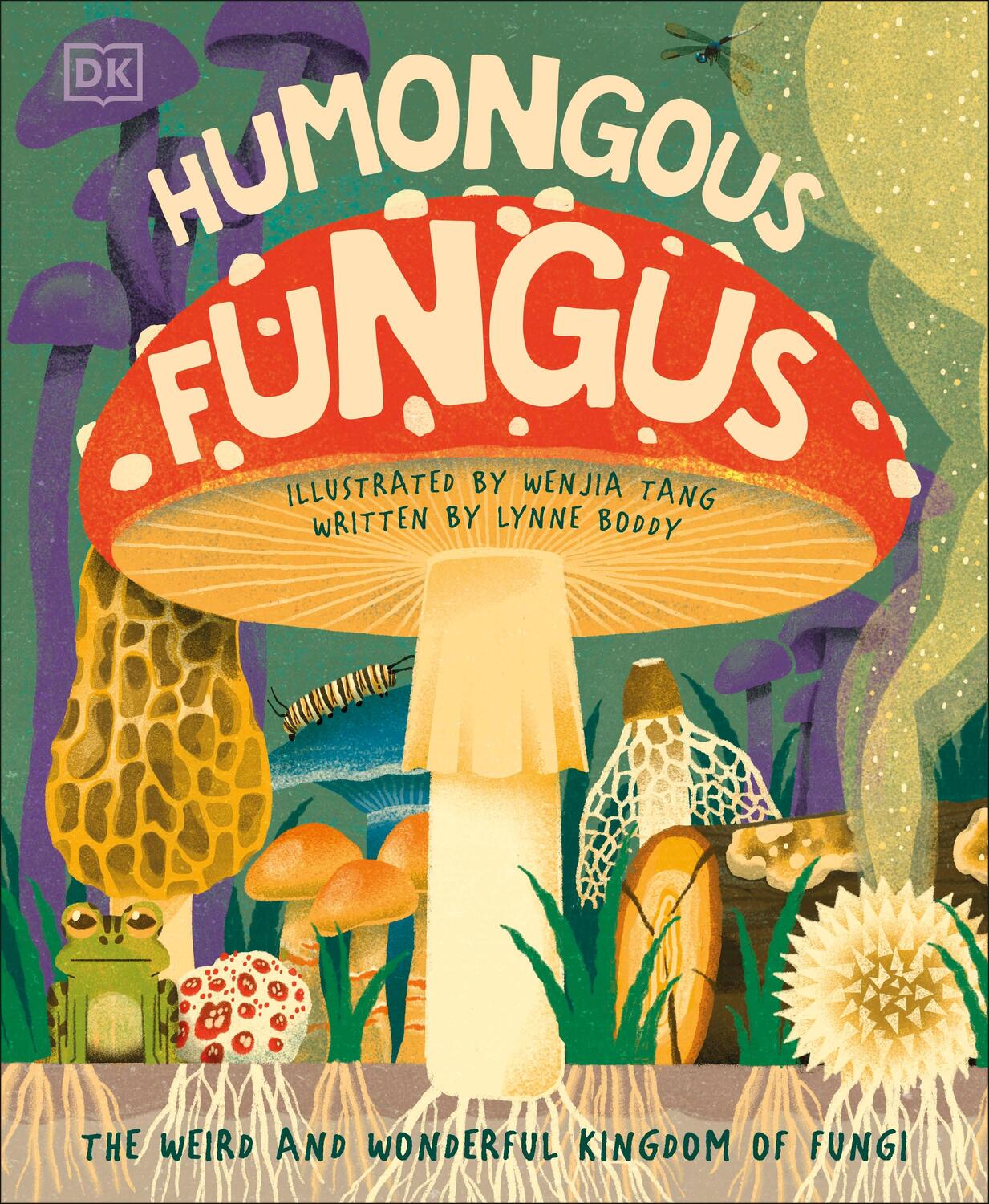 Cover: 9780241460405 | Humongous Fungus | DK | Buch | Underground and All Around | Gebunden