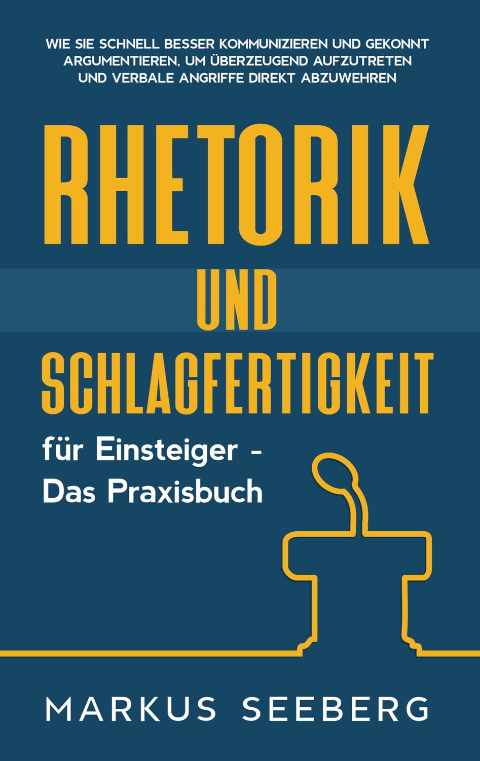 Cover: 9783755796251 | Rhetorik und Schlagfertigkeit für Einsteiger - Das Praxisbuch: Wie...