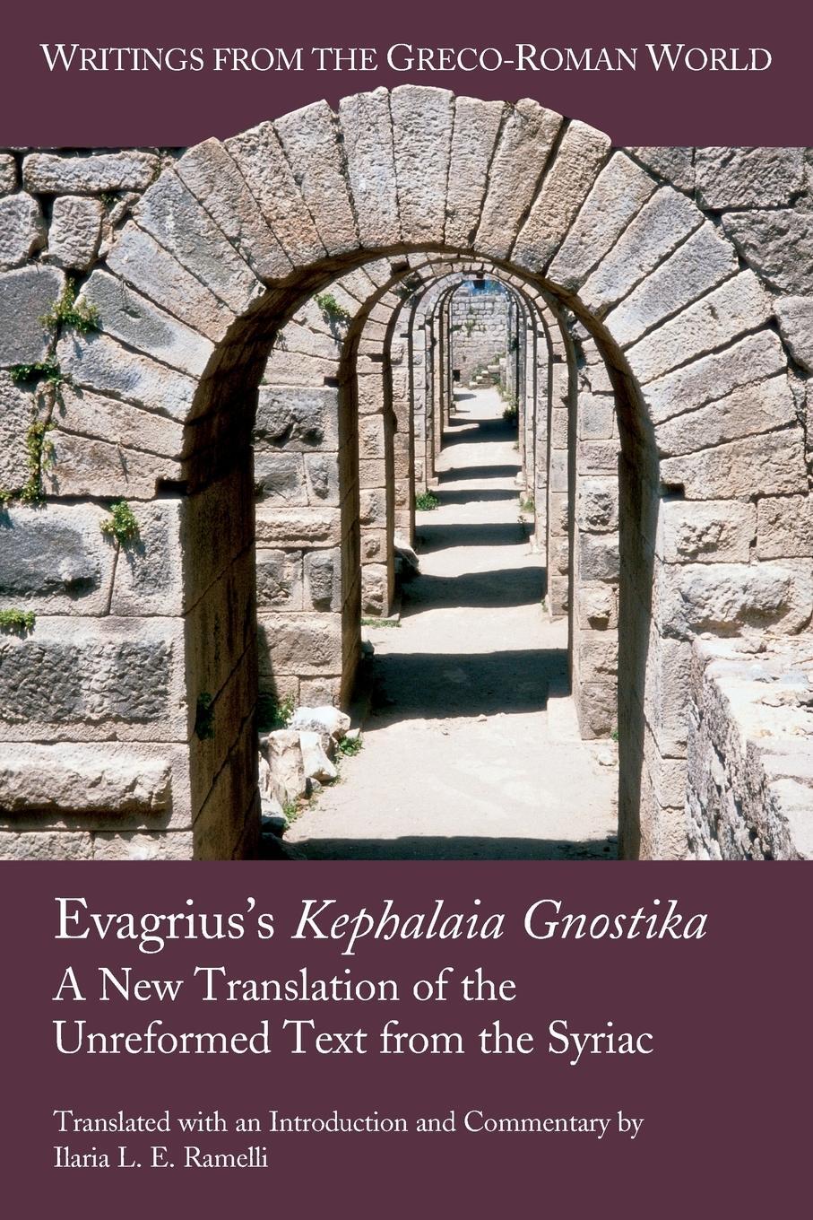 Cover: 9781628370393 | Evagrius's Kephalaia Gnostika | Ilaria L. E. Ramelli | Taschenbuch