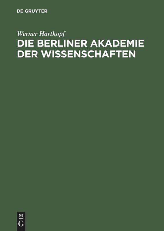 Cover: 9783050021539 | Die Berliner Akademie der Wissenschaften | Werner Hartkopf | Buch