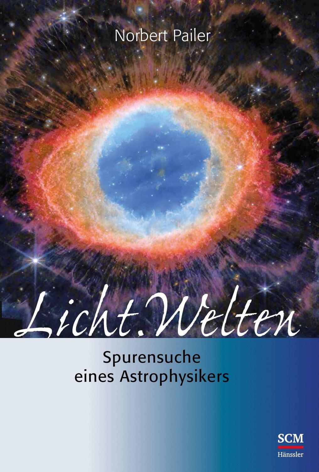 Cover: 9783775162449 | Licht.Welten | Spurensuche eines Astrophysikers | Norbert Pailer