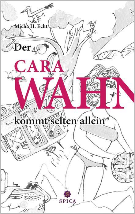 Cover: 9783943168068 | Der CaraWahn kommt selten allein | Micha H. Echt | Taschenbuch | 2012