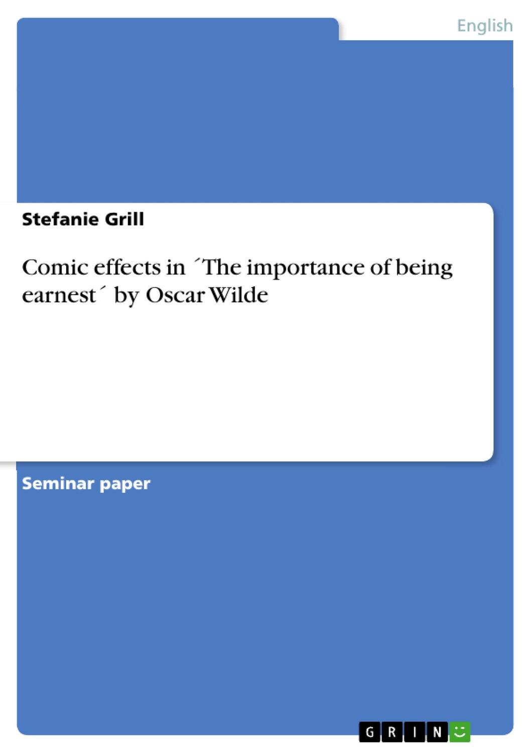 Cover: 9783638756242 | Comic effects in ´The importance of being earnest´ by Oscar Wilde