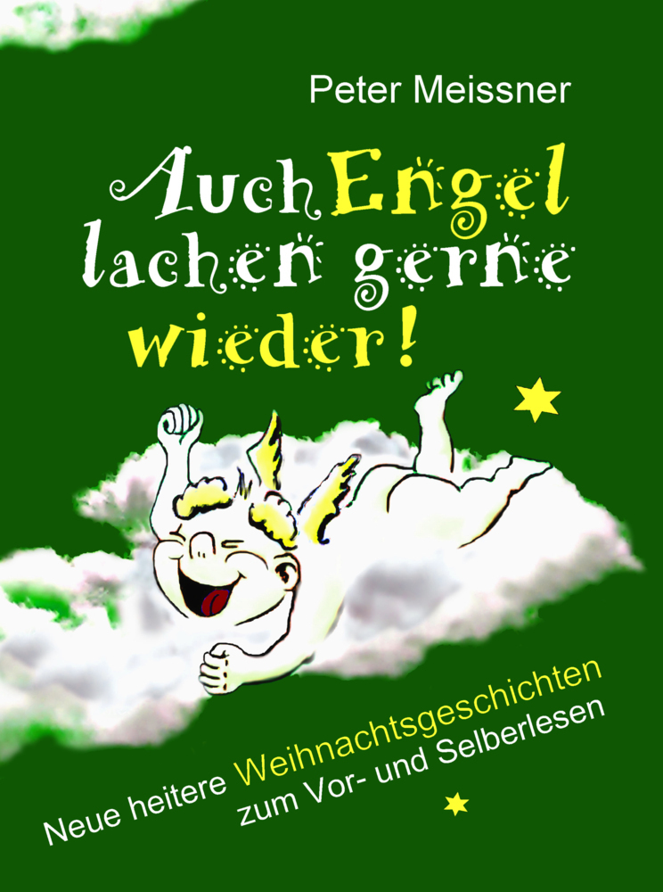 Cover: 9783990242759 | Auch Engel lachen gerne wieder | Peter Meißner | Buch | 2014