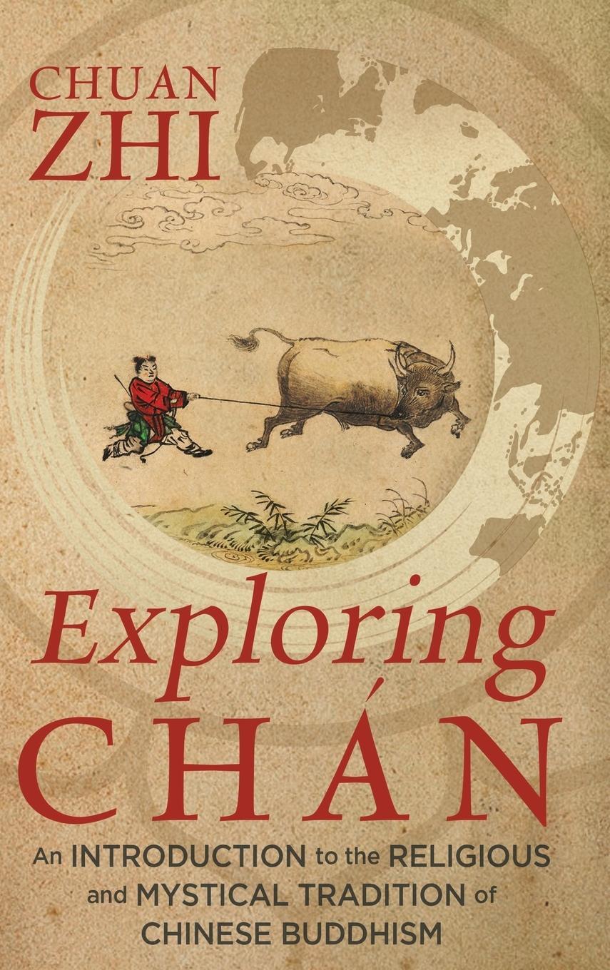 Cover: 9781733314312 | Exploring Chán | Chuan Zhi | Buch | HC gerader Rücken kaschiert | 2019