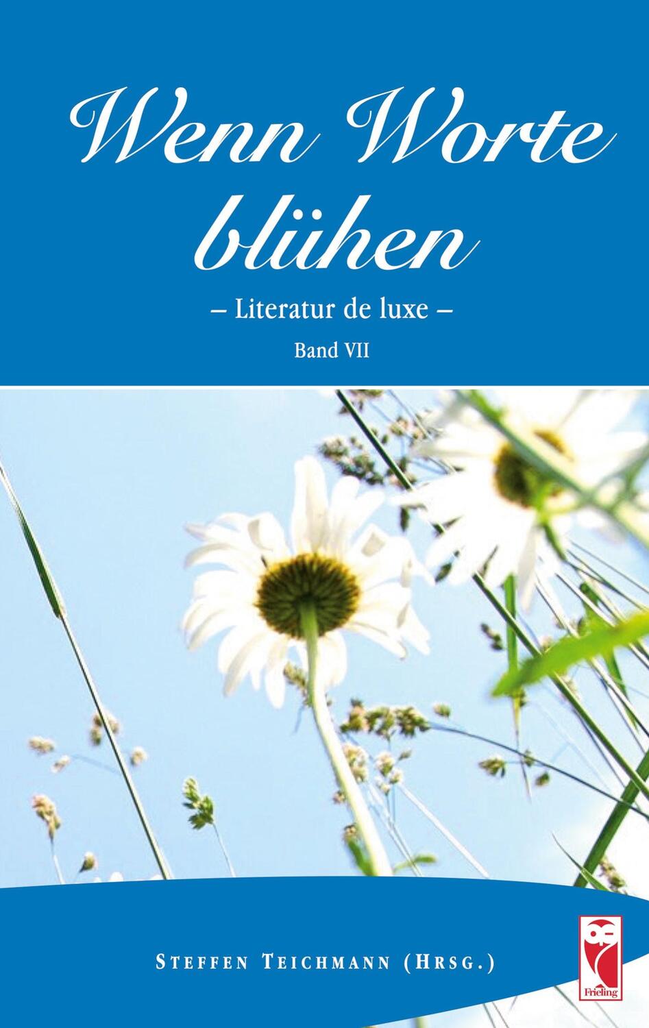 Cover: 9783828038189 | Wenn Worte blühen | Literatur de laxe. Band 7 | Steffen Teichmann