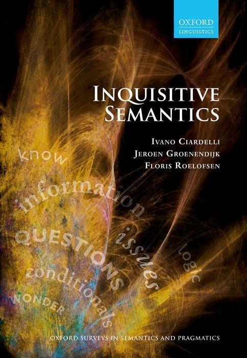 Cover: 9780198814788 | Inquisitive Semantics | Ivano Ciardelli (u. a.) | Buch | Gebunden