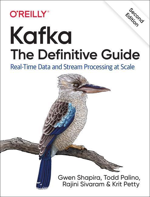 Cover: 9781492043089 | Kafka: The Definitive Guide | Gwen Shapira (u. a.) | Taschenbuch