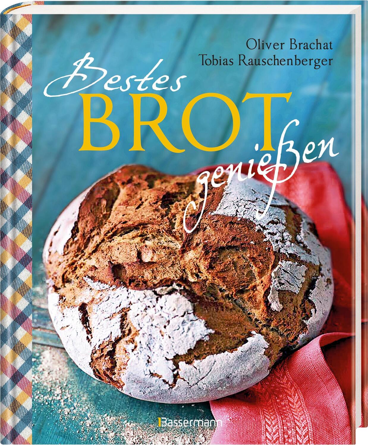 Bild: 9783809443377 | Bestes Brot genießen - 80 Lieblingsrezepte für Brote, Brötchen und...