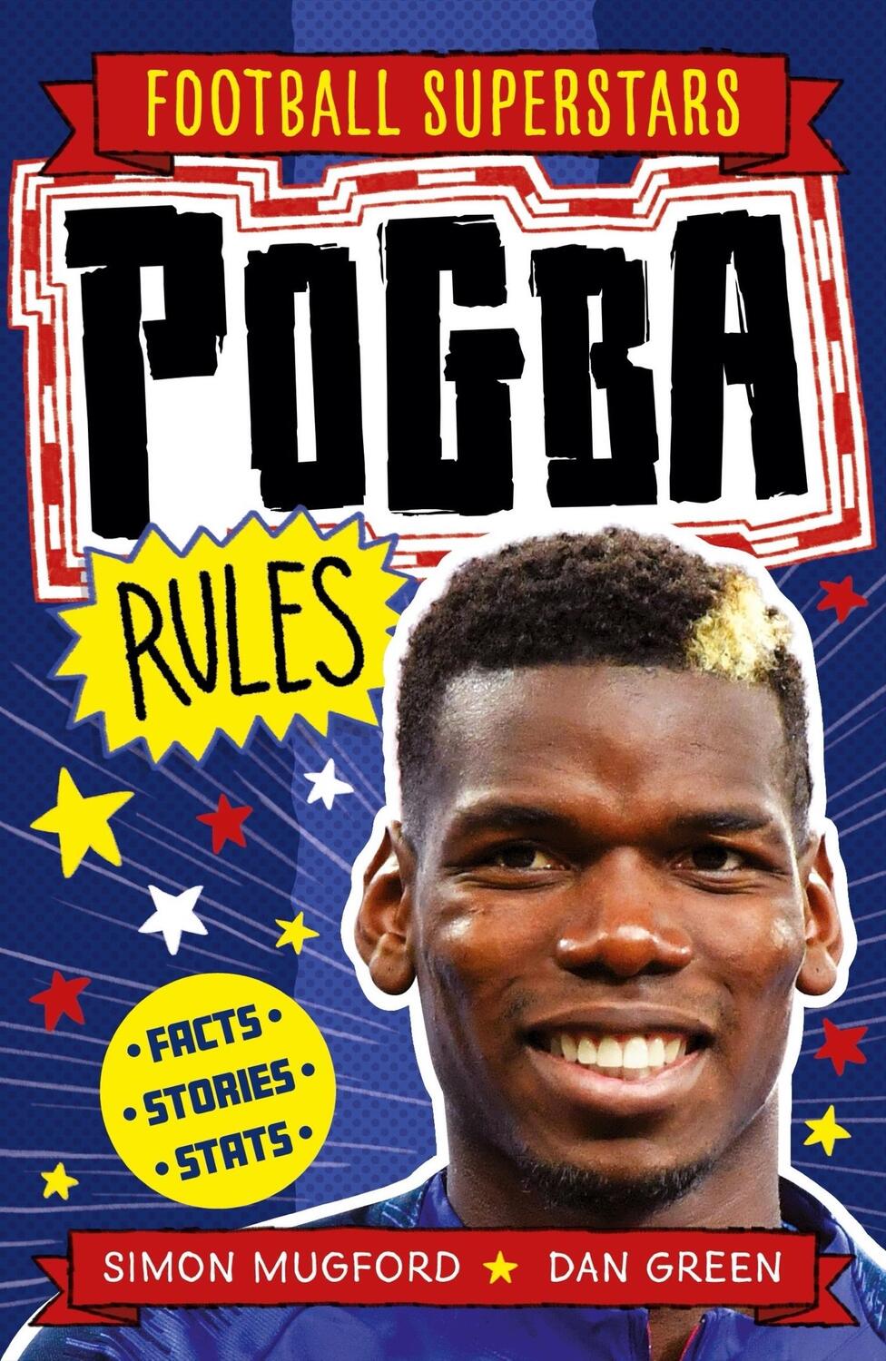 Cover: 9781783126323 | Football Superstars: Pogba Rules | Simon Mugford (u. a.) | Taschenbuch