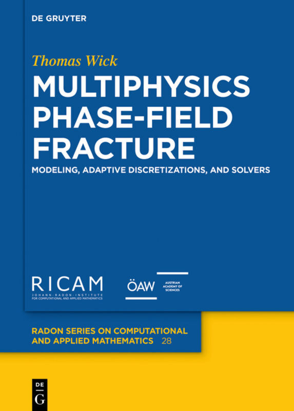 Cover: 9783110496567 | Multiphysics Phase-Field Fracture | Thomas Wick | Buch | XXIV | 2020