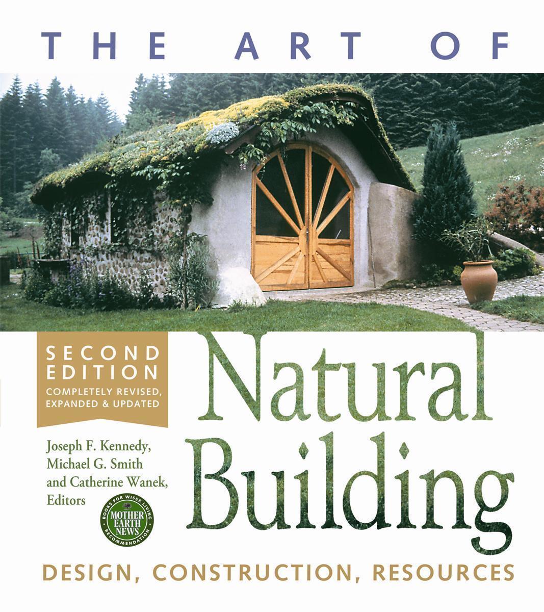 Cover: 9780865717718 | The Art of Natural Building - Second Edition - Completely Revised,...