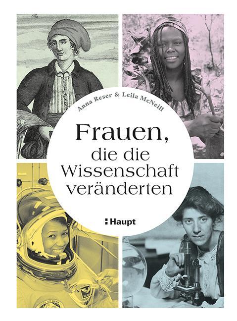 Cover: 9783258082585 | Frauen, die die Wissenschaft veränderten | Anna Reser (u. a.) | Buch
