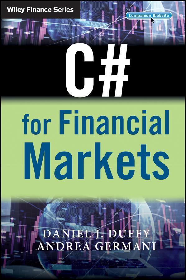 Cover: 9780470030080 | C# for Financial Markets | Daniel J Duffy (u. a.) | Taschenbuch | 2013