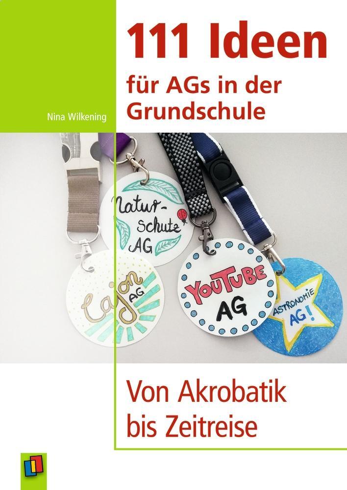 Cover: 9783834641465 | 111 Ideen für AGs in der Grundschule | Von Akrobatik bis Zeitreise