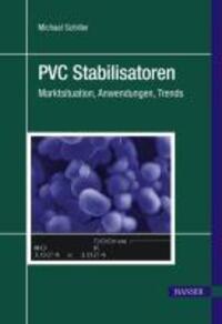 Cover: 9783446419100 | PVC Stabilisatoren | Marktsituation, Anwendungen, Trends | Schiller