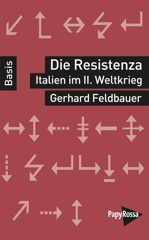 Cover: 9783894385590 | Die Resistenza - Italien im Zweiten Weltkrieg | Gerhard Feldbauer