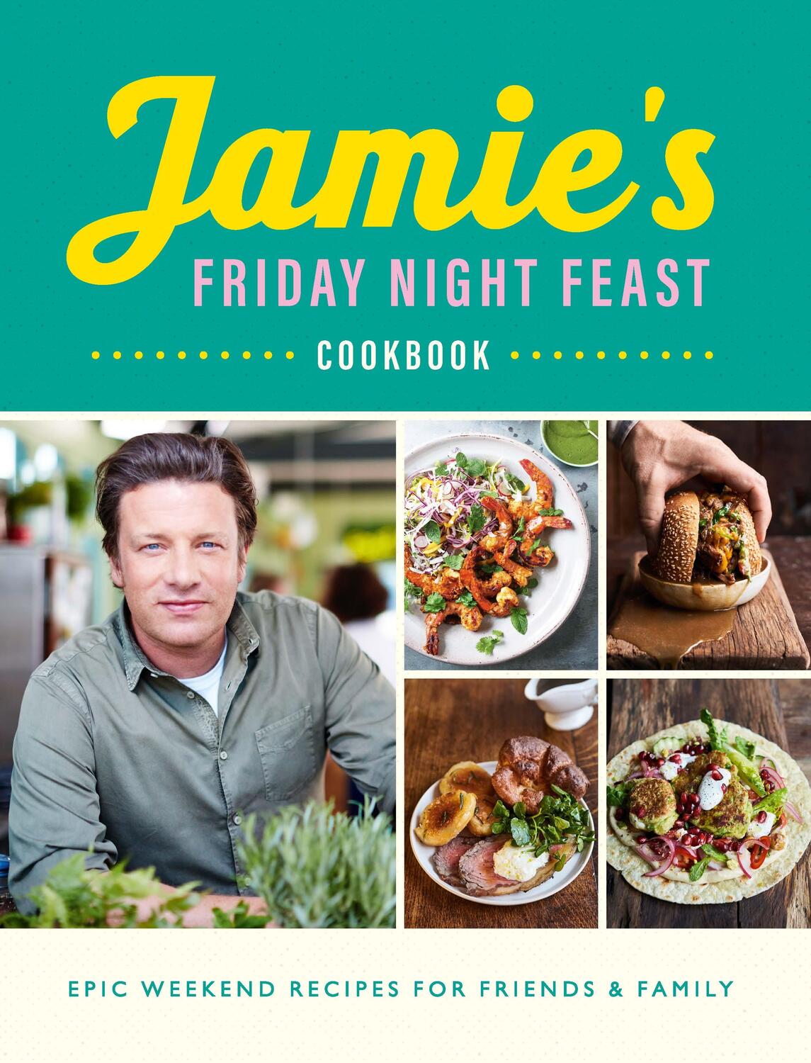 Cover: 9780241371442 | Jamie's Friday Night Feast Cookbook | Jamie Oliver | Taschenbuch