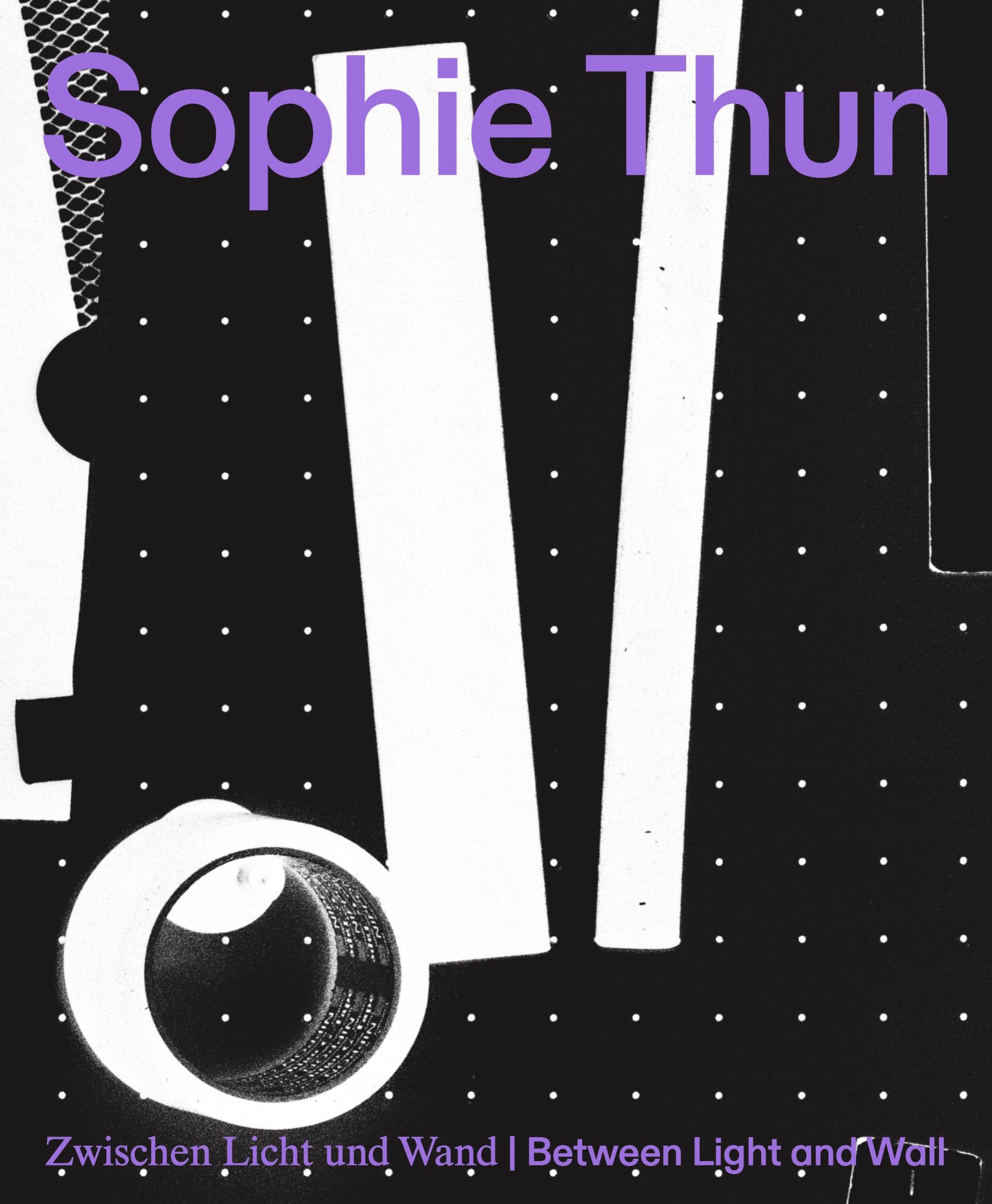 Cover: 9783954767120 | Zwischen Licht und Wand Between Light and Wall | Sophie Thun | Thun