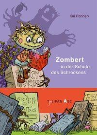 Cover: 9783864294501 | Zombert in der Schule des Schreckens | Tulipan ABC | Kai Pannen | Buch