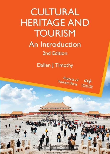Cover: 9781845417703 | Cultural Heritage and Tourism | An Introduction | Dallen J. Timothy