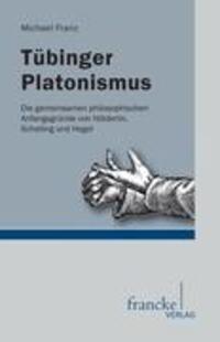 Cover: 9783772084485 | Tuebinger Platonismus | Michael Franz | Taschenbuch | Paperback | 2012