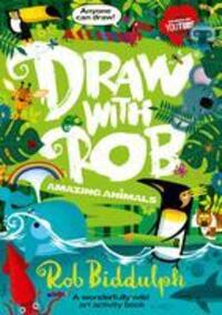 Cover: 9780008479015 | Draw With Rob: Amazing Animals | Rob Biddulph | Taschenbuch | Englisch