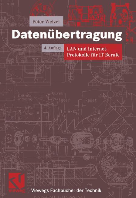 Cover: 9783528343699 | Datenübertragung | LAN und Internet-Protokolle für IT-Berufe | Welzel