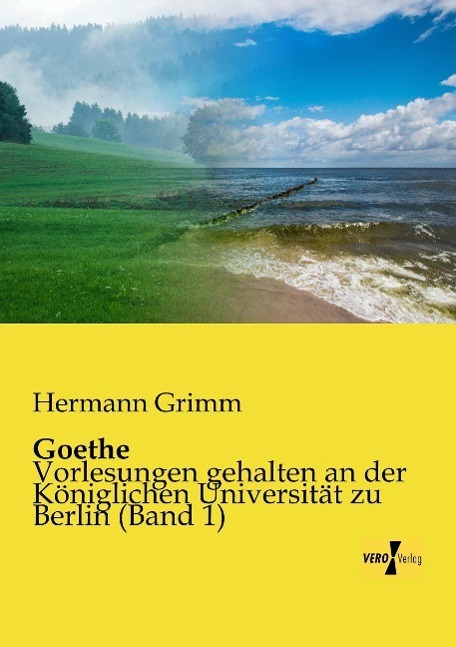 Cover: 9783957388841 | Goethe | Hermann Grimm | Taschenbuch | Paperback | 356 S. | Deutsch