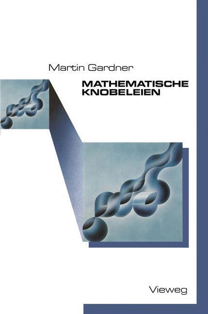 Cover: 9783528283216 | Mathematische Knobeleien | Martin Gardner | Taschenbuch | Paperback