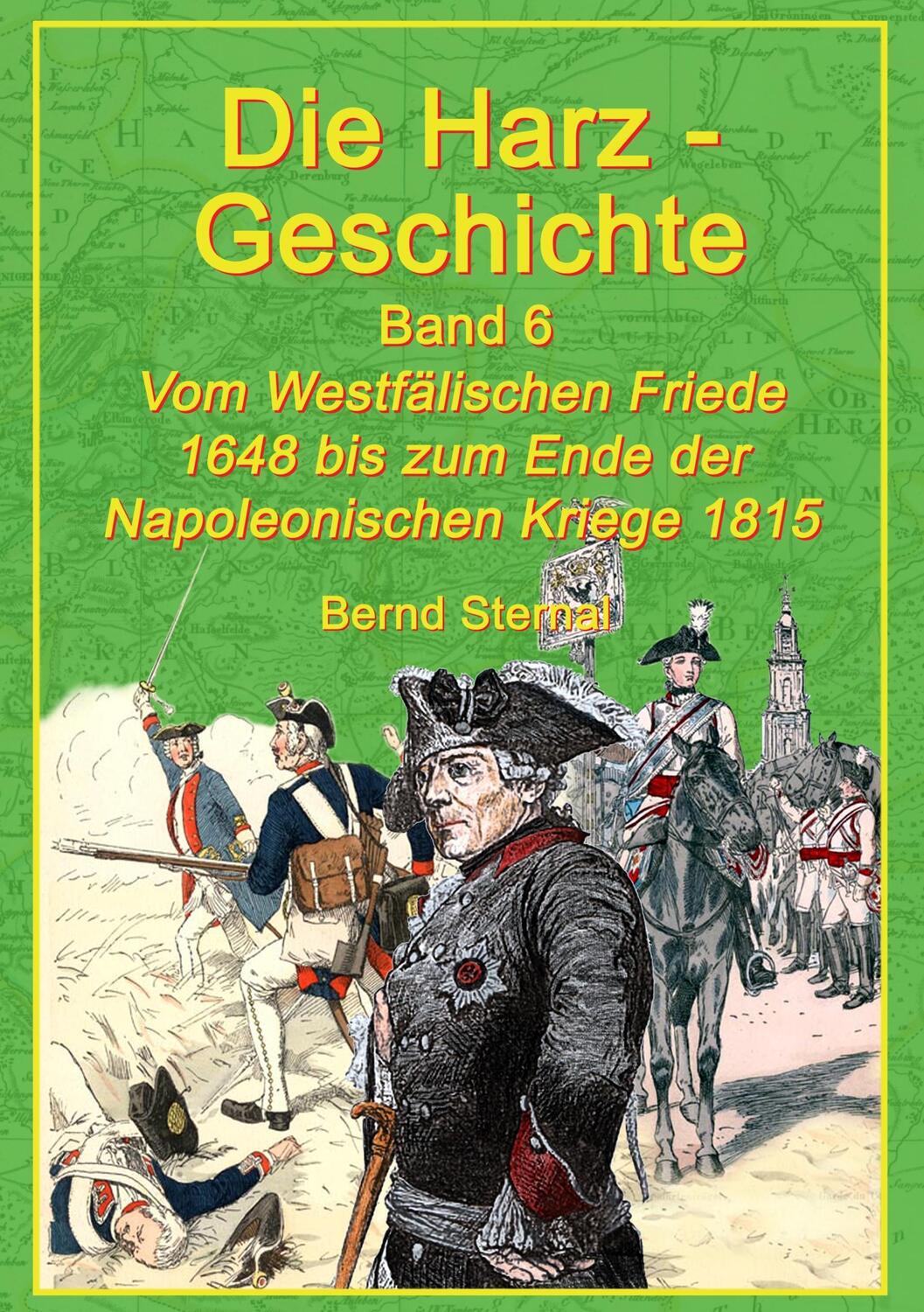 Cover: 9783744897242 | Die Harz-Geschichte 6 | Bernd Sternal | Taschenbuch | Books on Demand