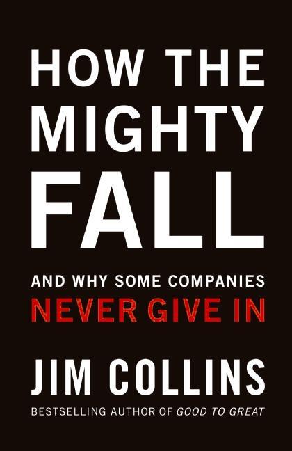 Cover: 9780977326419 | How the Mighty Fall | And Why Some Companies Never Give In | Collins
