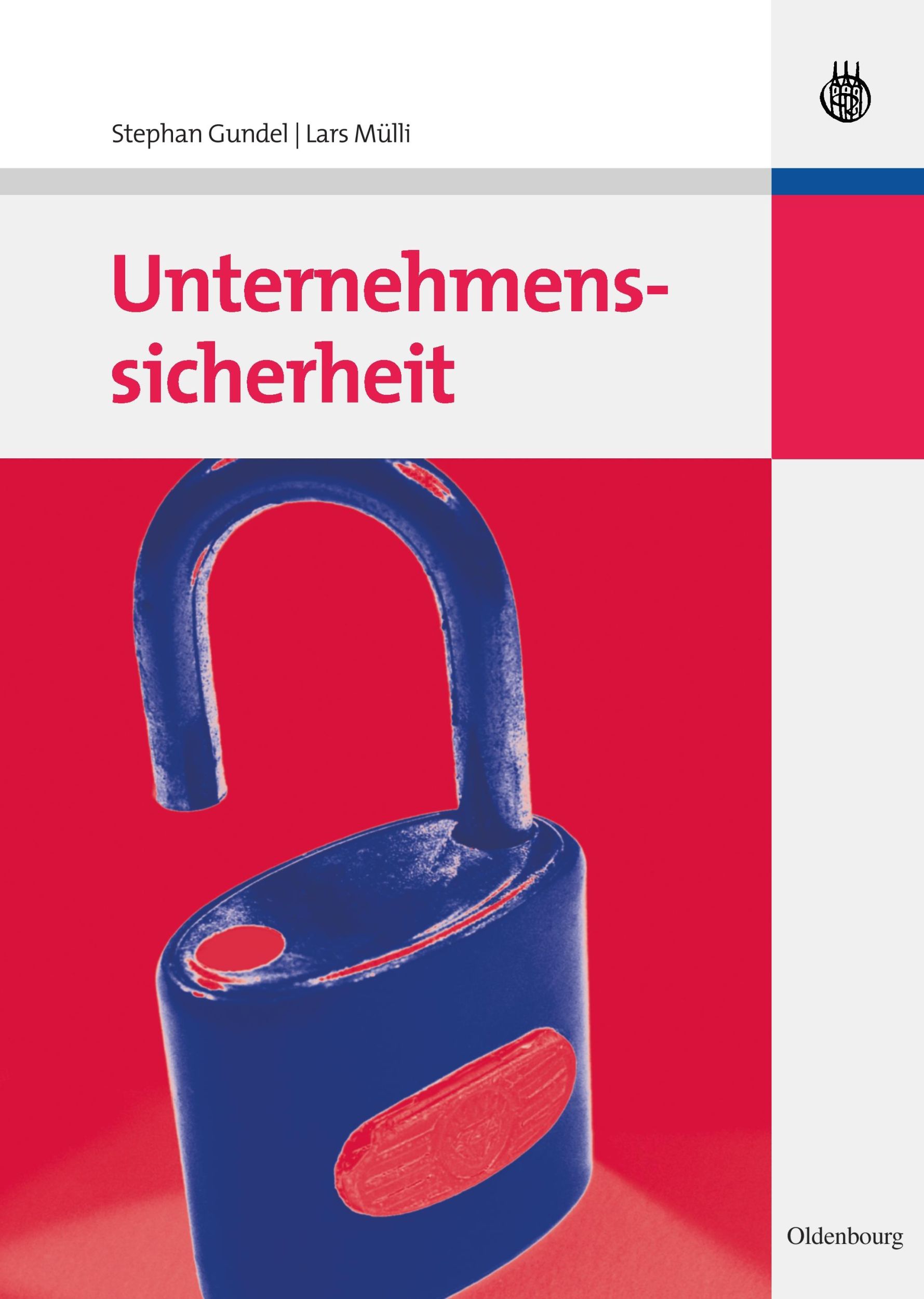 Cover: 9783486587128 | Unternehmenssicherheit | Lars Mülli (u. a.) | Buch | IX | Deutsch