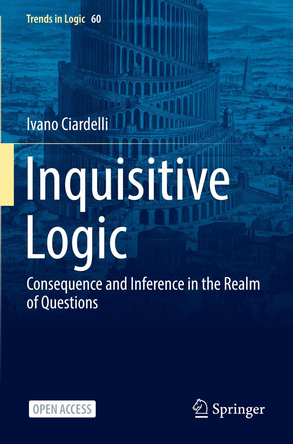 Cover: 9783031097089 | Inquisitive Logic | Ivano Ciardelli | Taschenbuch | Trends in Logic