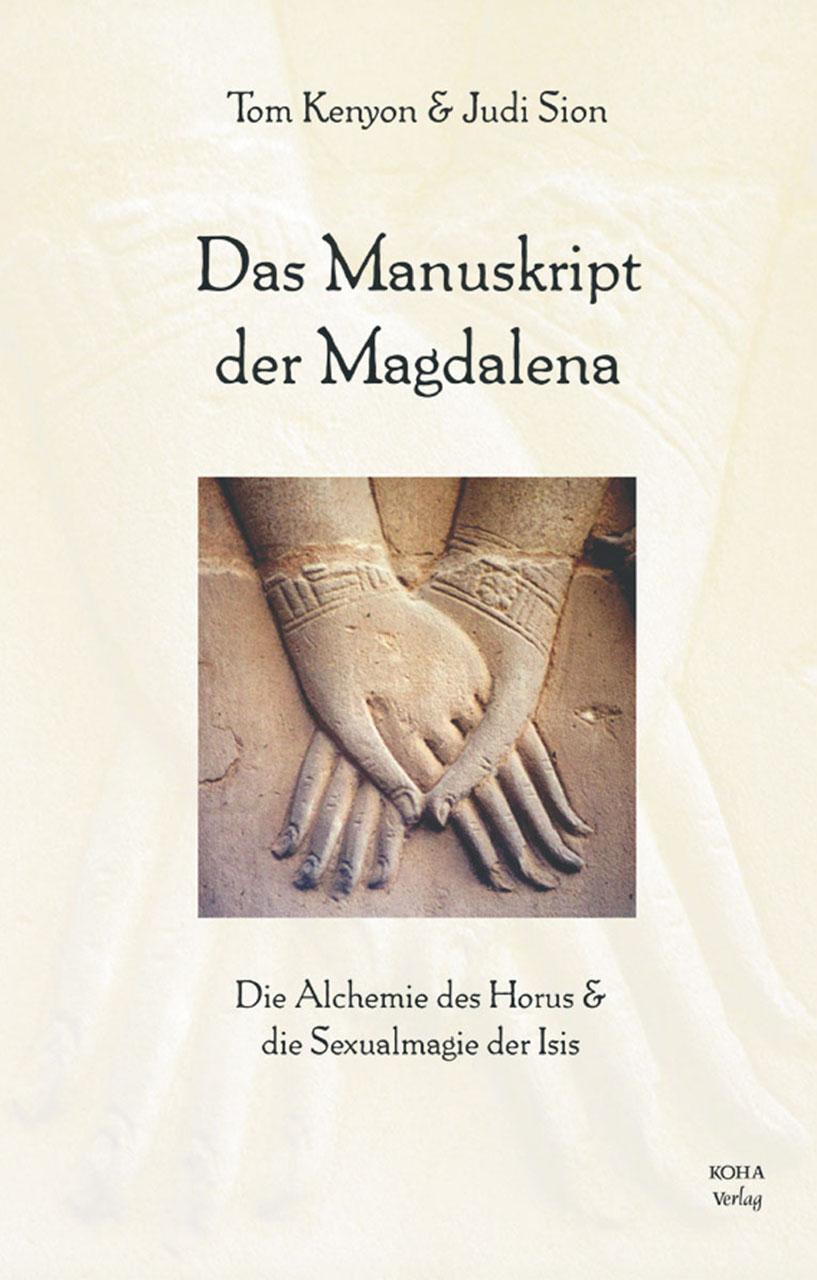 Cover: 9783929512960 | Das Manuskript der Magdalena | Tom Kenyon (u. a.) | Taschenbuch | 2003