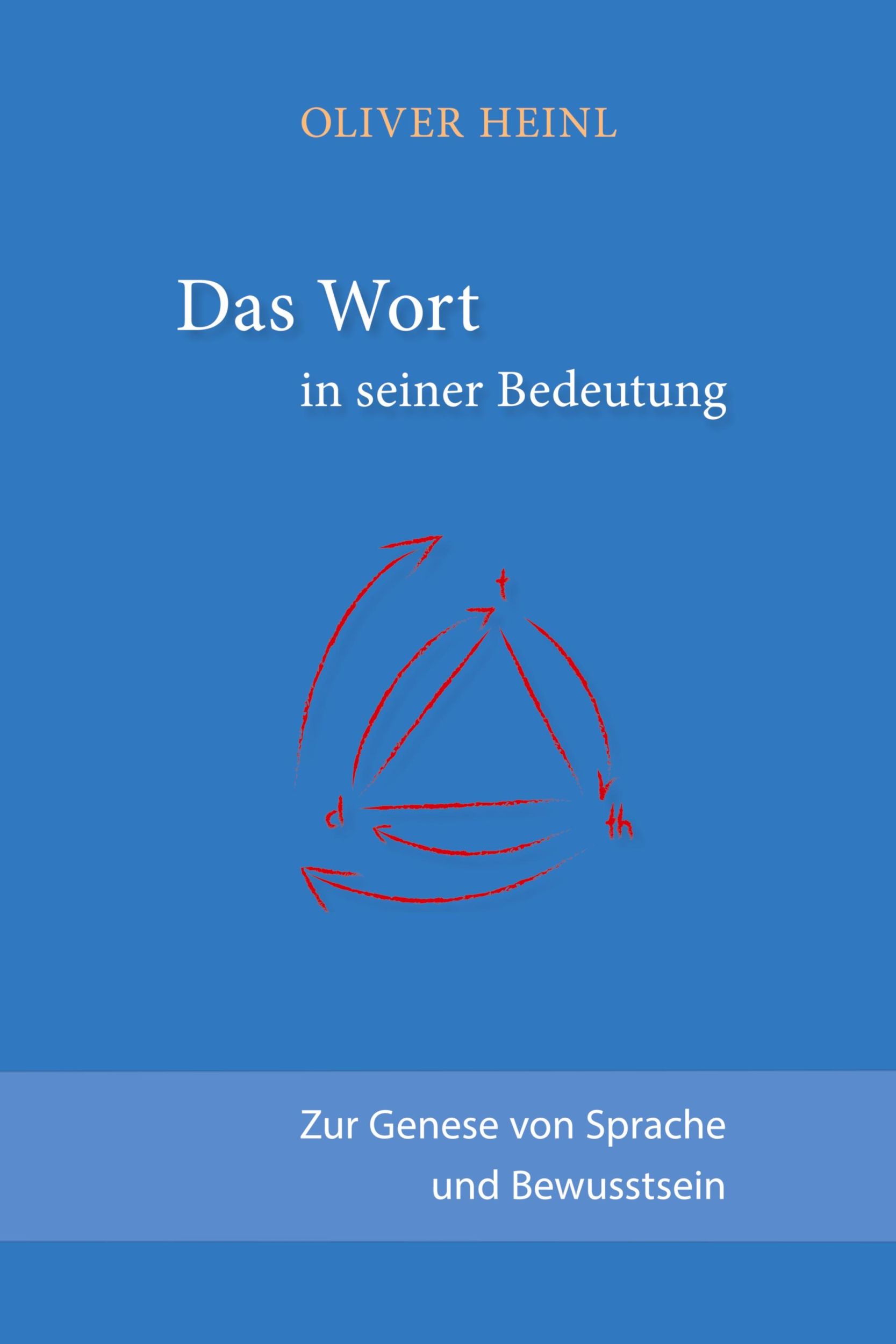 Cover: 9783347455665 | Das Wort in seiner Bedeutung | Zur Genese von Sprache und Bewusstsein