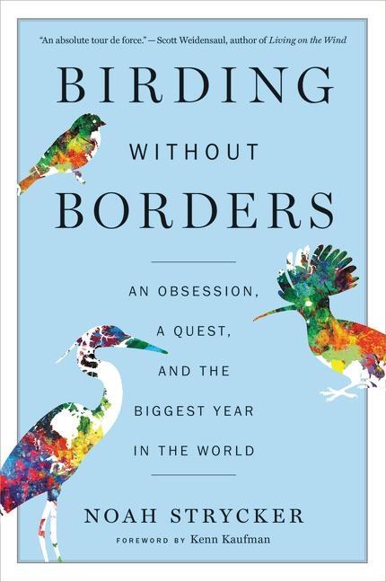 Cover: 9781328494634 | Birding Without Borders: An Obsession, a Quest, and the Biggest...