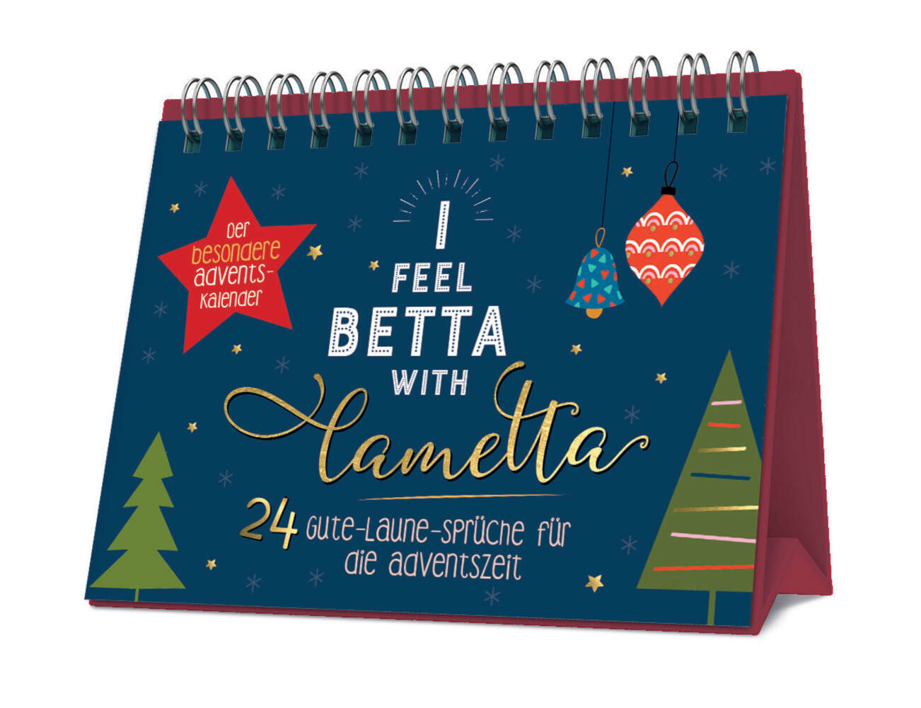 Cover: 9783625190318 | I feel betta with Lametta. 24 Gute-Laune-Sprüche für die Adventszeit