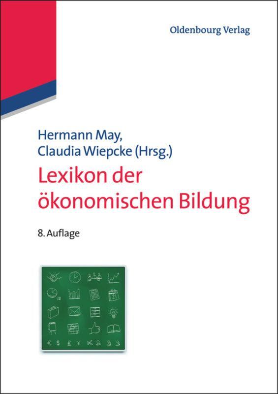 Cover: 9783486705416 | Lexikon der ökonomischen Bildung | Claudia Wiepcke (u. a.) | Buch | XX