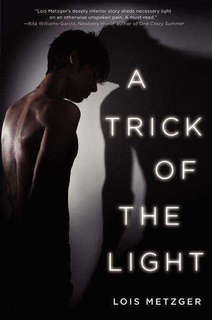 Cover: 9780062133090 | A Trick of the Light | Lois Metzger | Taschenbuch | Englisch | 2014